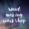 Wand making workshop